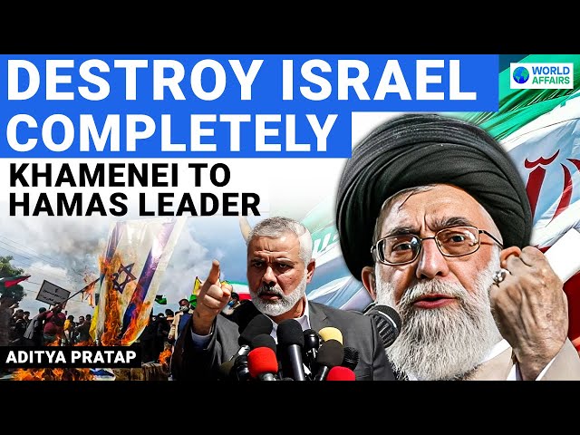 Eliminate ISRAEL - Iran Supreme Leader Khamenei to Hamas Leader Haniyeh | World Affairs