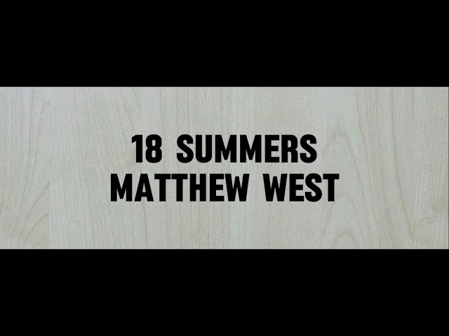 Matthew West - 18 Summers (Lyric Video)