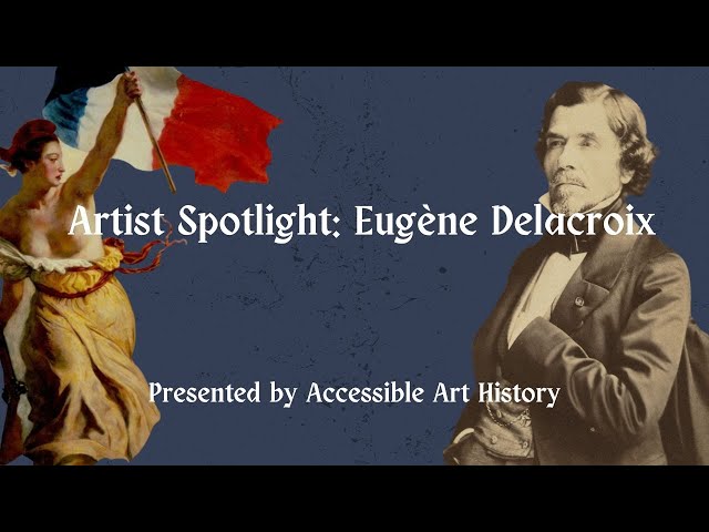 Artist Spotlight: Eugène Delacroix || French Art History & Romanticism