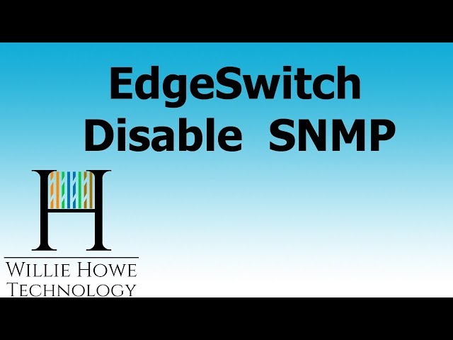 EdgeSwitch Disable SNMP