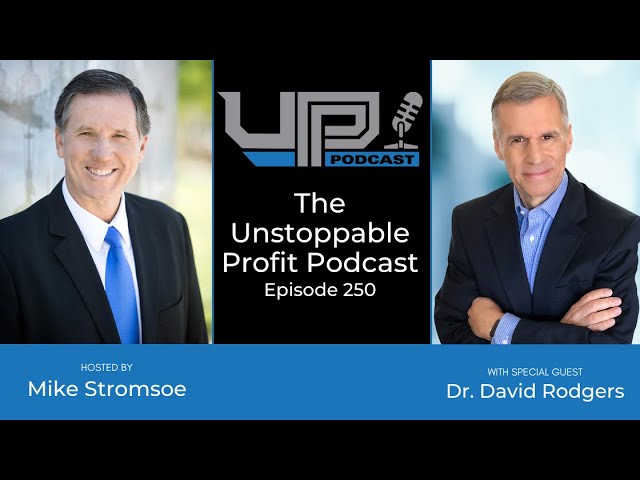 Episode 250: How to Take Ownership of Critical Change Part 1 With Dr. David Rodgers