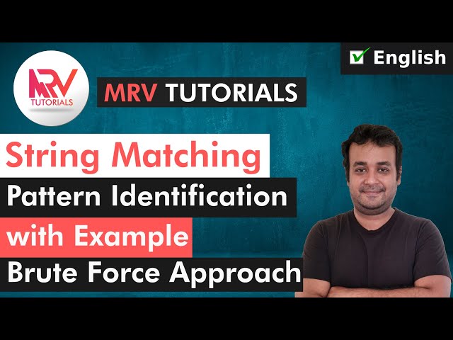 Brute Force - String Matching  | How String Matching Algorithm?