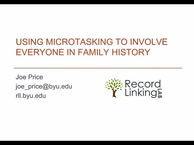 Using Microtasks to Involve Everyone in Family History Research by Joe Price