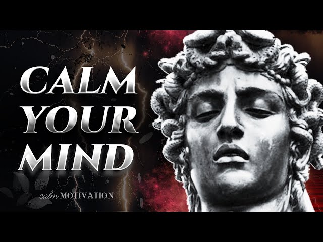 BE KIND TO YOUR MIND, HARD TIMES WILL PASS - Stoic Quotes To Calm Your Mind (LISTEN DAILY)