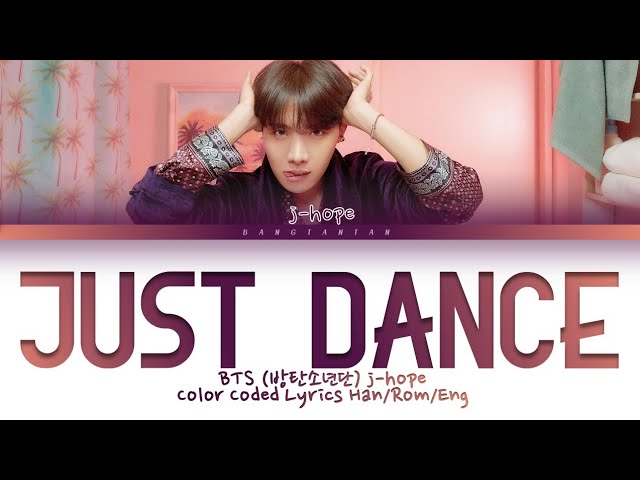 BTS (방탄소년단) j-hope  - TRIVIA 起 : JUST DANCE (Color Coded Lyrics Han/Rom/Eng/가사)