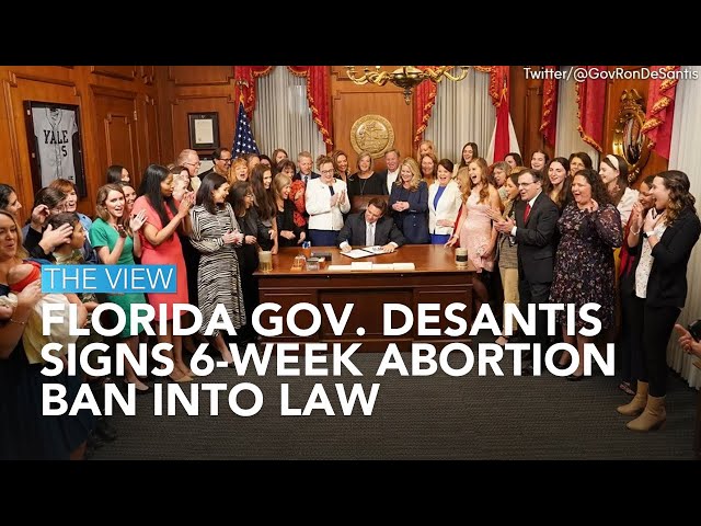 Florida Gov. DeSantis Signs 6-Week Abortion Ban Into Law | The View