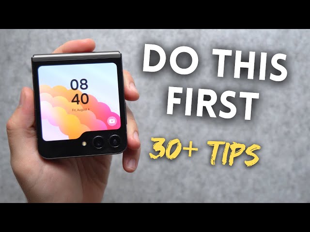 Galaxy Z Flip 5: First Things To Do!
