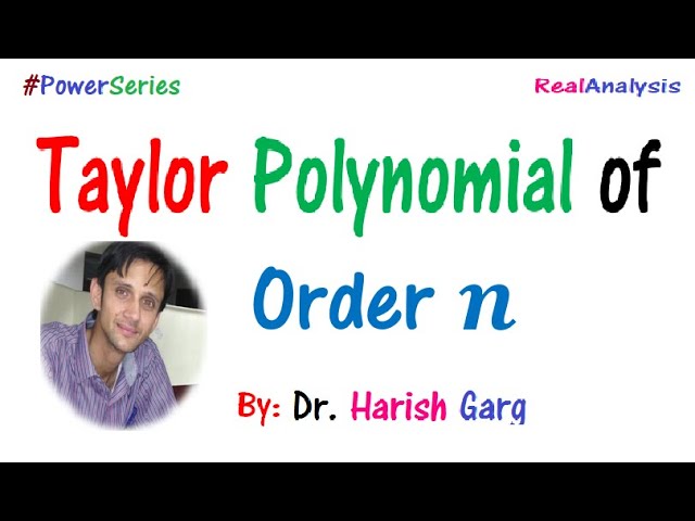 Taylor Polynomial of Order n with Solved Examples