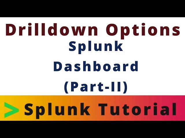 Drill down Options Splunk Dashboard | Tech Tonic with Kiran