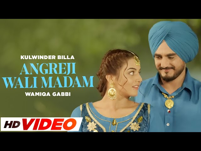 Angreji Wali Madam (HD Video)- Kulwinder Billa ft Wamiqa Gabbi & Shipra Goyal | Dr Zeus | New Songs