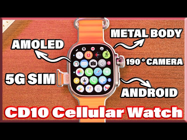 Latest CD10 5G-Cellular Watch | S18 Ultra | Android, Metal Body, AMOLED, Rotatable Camera & GPS! 🔥
