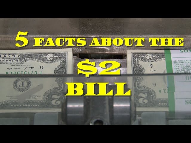 $2 bills  - 5 basic facts you probably don't know