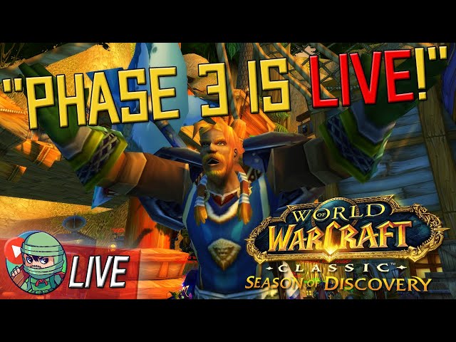 The Phase 3 Grind Is LIVE! - World of Warcraft Season of Discovery