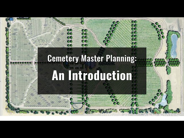 Planning Makes Perfect: An Introduction to Cemetery Master Planning