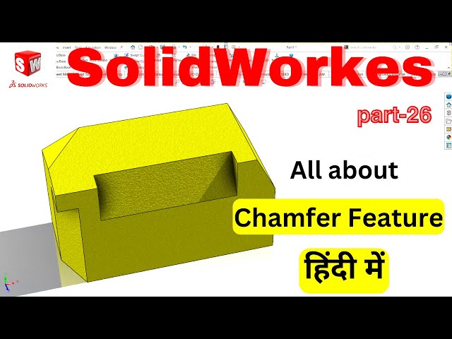 Mastering Solidworks 2021: Use Chamfer like PRO | Chamfer feature in Solidworks step by step.