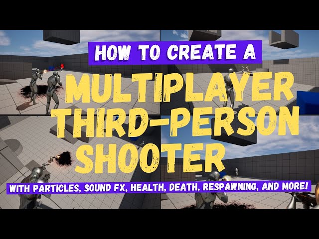 How To Make A Multiplayer Third Person Shooter - Unreal Engine 5 Tutorial