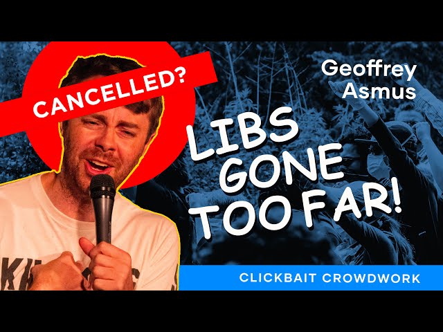 The Liberals Have Gone Too Far! - Stand Up Comedy - Geoffrey Asmus