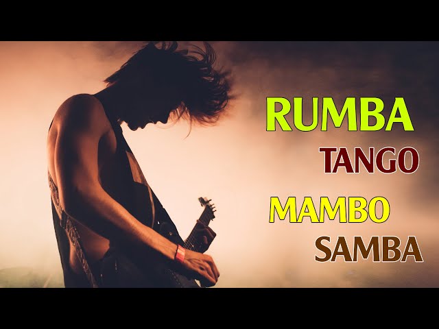 RUMBA / TANGO / MAMBO/ SAMBA 2021 | Most Relaxing Spanish Guitar Music Ever - Best Guitar Music Hits
