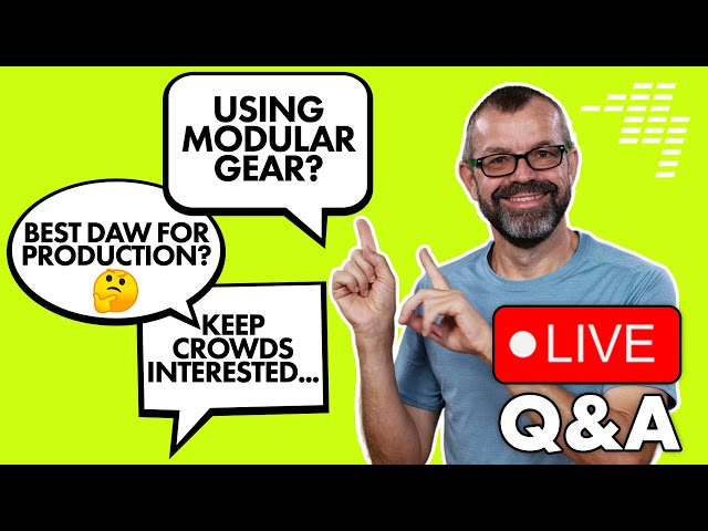 Modular DJ gear, best DAW for production, keeping crowds interested // Live Q&A