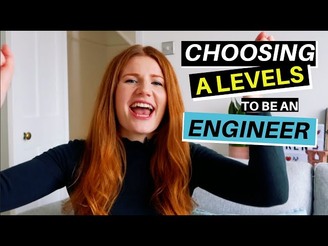 CHOOSING A LEVEL SUBJECTS TO STUDY ENGINEERING AT UNIVERSITY