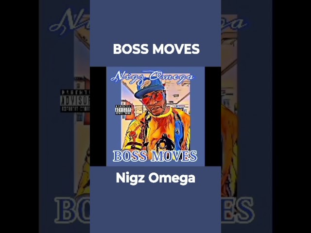 Boss Moves - Nigz Omega
