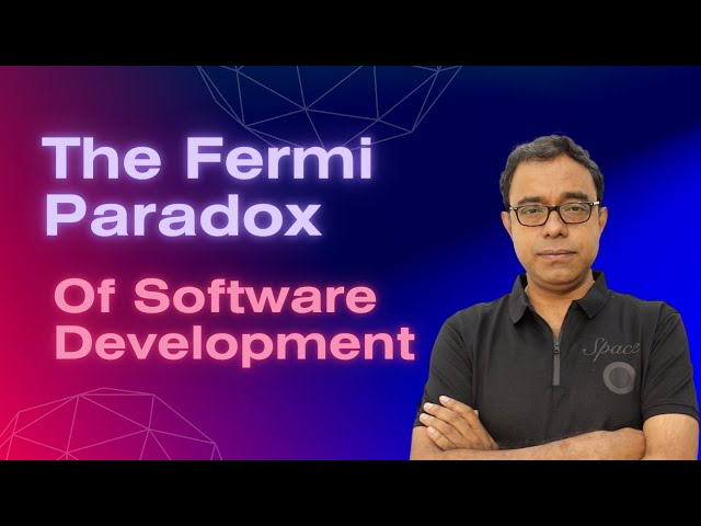 The Fermi Paradox of Software Development
