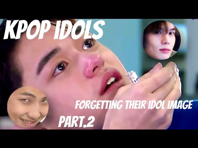 Kpop Idols Forgetting Their Idol Image Pt.2