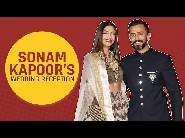 MensXP: Sonam Kapoor’s Wedding Reception - Here’s Everything You Need To Know