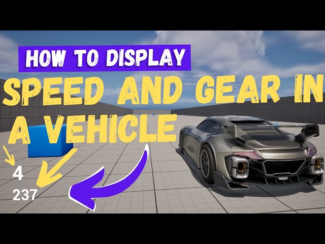 How To Display Speed And Current Gear Of A Vehicle - Unreal Engine 5 Tutorial