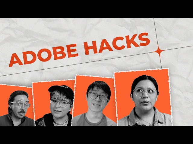 Adobe Hacks You Need to Know | From the Creators' Den