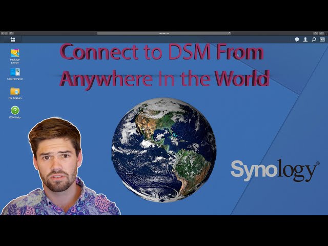 Synology Connect to DSM from Anywhere in the World | 4K TUTORIAL