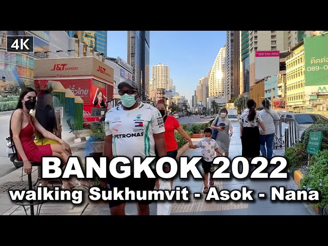 【🇹🇭 4K】Walking Around Sukhumvit - Asok - Nana | Bangkok Walk 2022