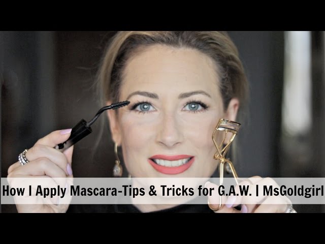 How I Apply Mascara-Tips & Tricks for the G.A.W. | MsGoldgirl