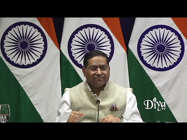 India’s spokesperson for the Minister of External Affairs Weekly Media Briefing | Diya TV