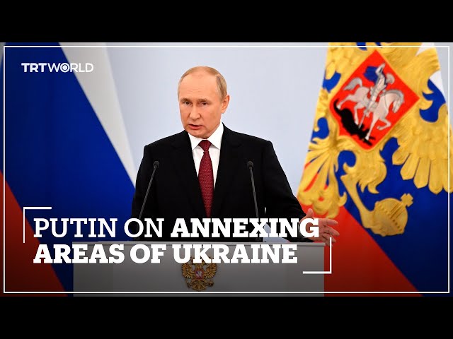 Putin: Those in four Ukrainian regions have become ours forever