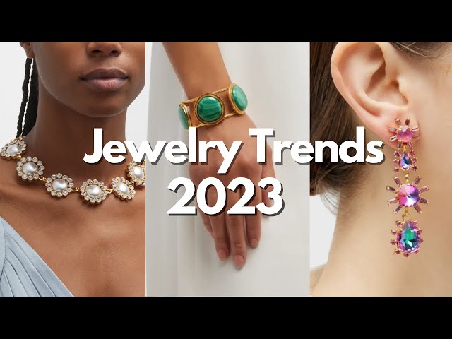 Top 10 Jewelry Trends 2023