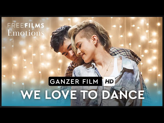 We love to Dance Film - mitreißender Tanzfilm, ganzer Film auf Deutsch kostenlos schauen in HD