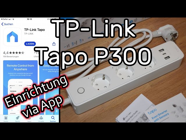 TP-Link Tapo P300 intelligente WLAN Steckdosenleiste einrichten und mit der Tapo App steuern