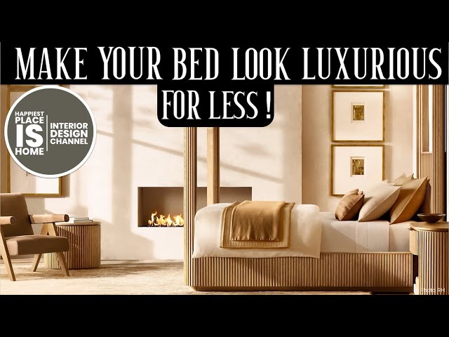 Make your bed look luxurious for less!