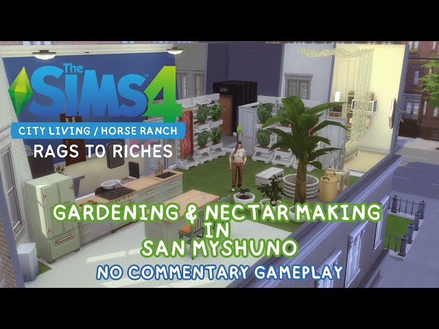 The Sims 4: GARDENING IN SAN MYSHUNO | RAGSTORICHES Series [No Commentary Gameplay]