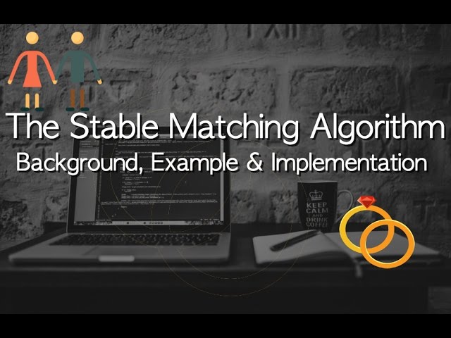 The Stable Matching Algorithm - Examples and Implementation