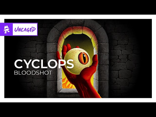 Cyclops - Bloodshot [Monstercat Release]