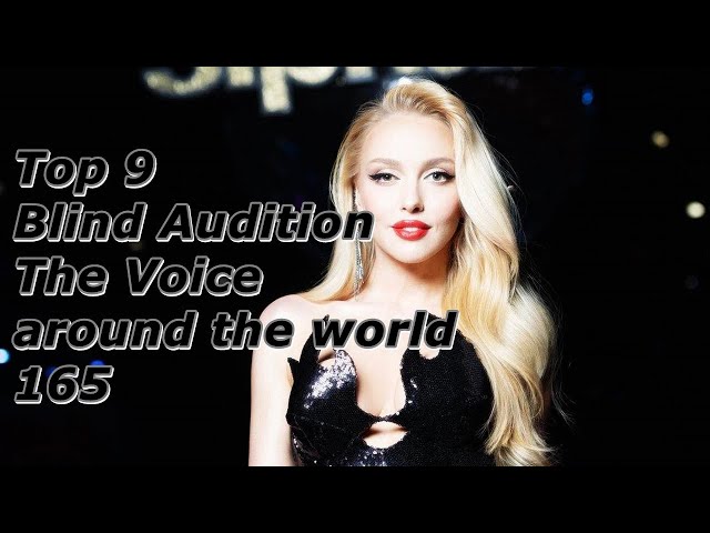 Top 9 Blind Audition (The Voice around the world 165)