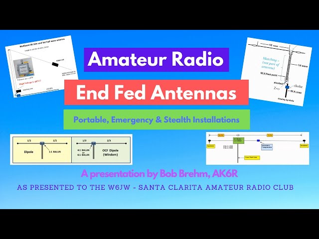 End Fed Antennas - Portable, Emergency, Stealth Installations
