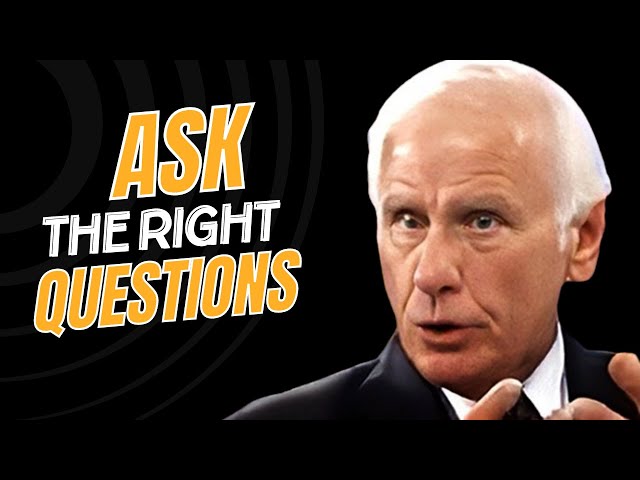 Ask The Right Questions - Jim Rohn Personal Development -- Best Motivational Speech Video