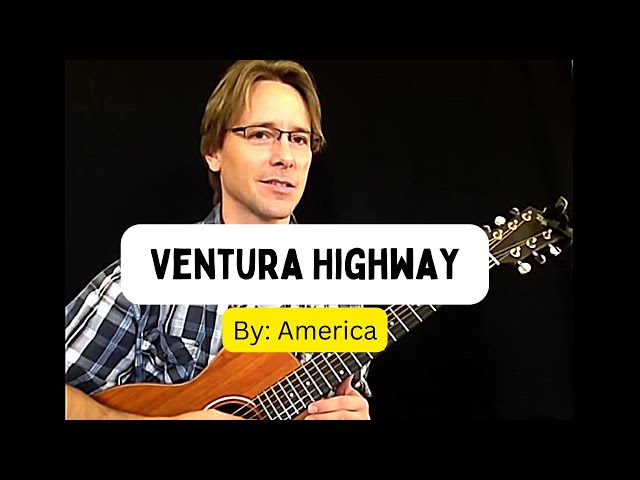 How to play "Ventura Highway" by America (arranged for 1 guitar, tabs) DOUGIFIED!