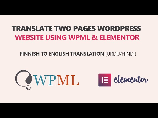 Translate Two Pages WordPress Website Using WPML and Elementor