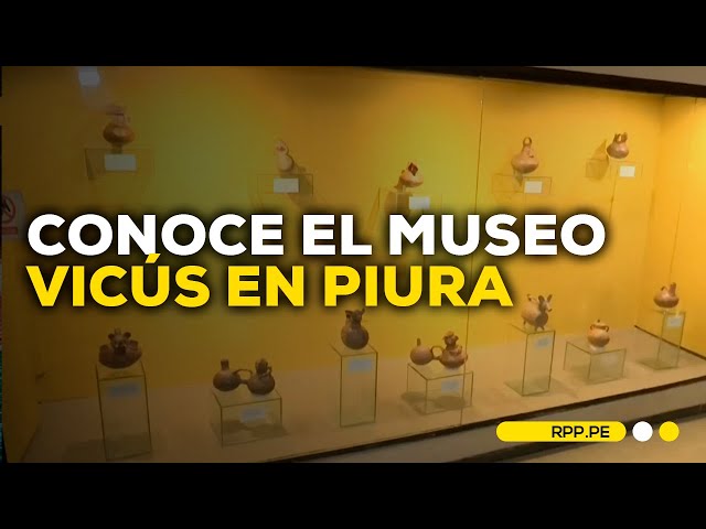 #NuestraTierra en Piura: Exploramos el museo Vicús, un tesoro del patrimonio cultural de la región