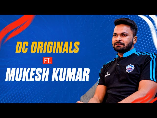 DC Originals presents The Mukesh Kumar story | IPL 2023