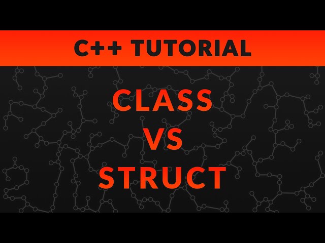 Class vs Struct | C++ Tutorials